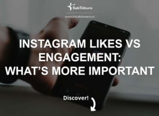 Instagram Likes vs. Engagement: What’s More Important?