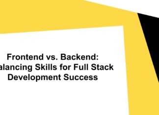 Frontend vs. Backend: Balancing Skills for Full Stack Development Success