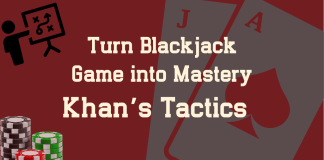 Turn Blackjack Game into Mastery: Khan’s Tactics