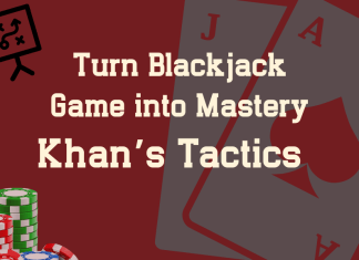 Turn Blackjack Game into Mastery: Khan’s Tactics
